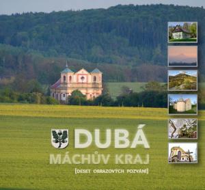 Dubá - Máchův kraj - nejen obrazové pozvání 