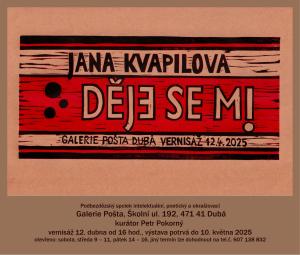 Jana Kvapilová v Galerii Pošta vernisáž 12. dubna 2025 od 16:00 hodin